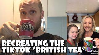 Recreating the TikTok "British Tea"