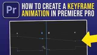 How to Create a Keyframe Animation in Premiere Pro (2024)