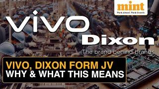 Vivo-Dixon JV: Govt’s Pressure or Strategic Partnership? | Chinese Smartphone Maker’s Deal Unveiled