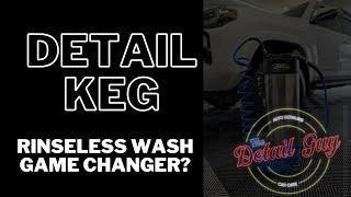 The Detail Keg - Rinseless Wash Secret Weapon