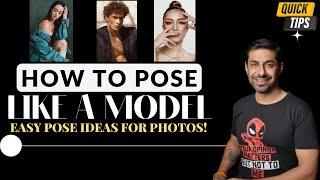 How To Pose For Photos Like a Model ! Camera Shy? MASTER THE ART OF CAMERA POSING