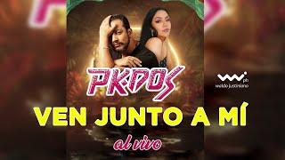 PK2 - VEN JUNTO A MI EN VIVO - WALDO JUSTINIANO