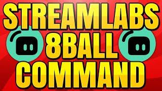 How to Make an 8ball Command with Streamlabs Chatbot