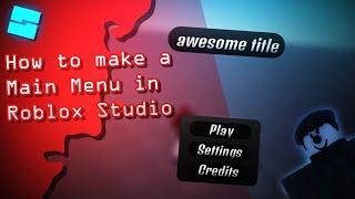 How to make a Main Menu in Roblox Studio