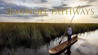Seminole Pathways | Directed by Scott Barnett | Full Documentary