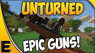 Unturned 3.0 Showcase  EPIC GUNS & KATANA!