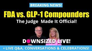 The FDA Just Shut Down 503B Compounded Semaglutide | DOWNSIZED LIVE!