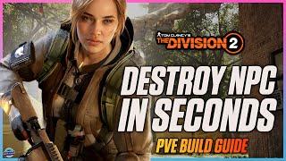 THIS BUILD IS A BEAST! The Division 2: CLEAR CONTENT IN SECONDS & Destroy NPC! Solo PVE Build Guide!