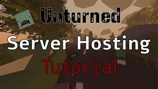 Unturned Server Hosting Tutorial [2023]