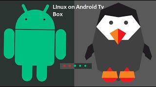 Linux on Android Tv Box (2021) | Amlogic , Rockchip (old video may not work on new boards)