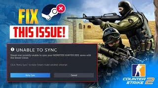 How to Fix 'Unable to Sync' Steam Cloud Error Message When Launching CS2 or other games on PC