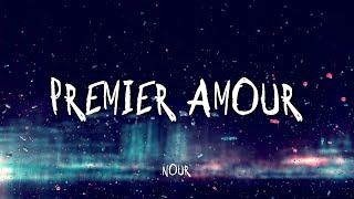 Premier Amour - Nour | Lyrics