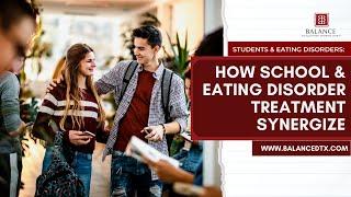Students & Eating Disorders: How School and Eating Disorder Treatment Synergize