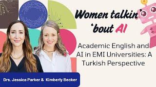 Academic English and AI in EMI Universities: A Turkish Perspective