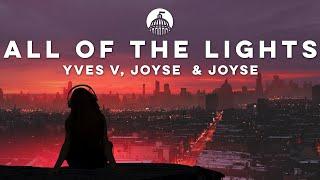 Yves V & Joyse - All Of The Lights