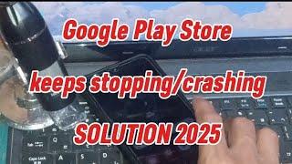 How to Fix google play store keeps stopping or crashing | tutorial 2025