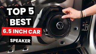 Top 5: BEST 6.5 Inch Car Speakers (2024)