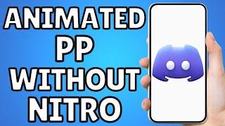 How To Get Animated Profile Picture Without Having Discord Nitro