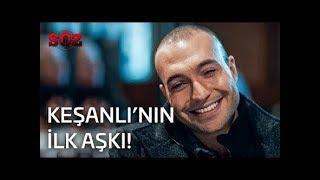 Söz|33. Bölüm keşanlı karabatağa aşkını anlatıyo.