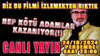 BİZ BU FİLMİ İZLEMEKTEN BIKTIK, YİNE İYİLER KAYBEDİYOR KÖTÜLER KAZANIYOR - Canlı Yayın