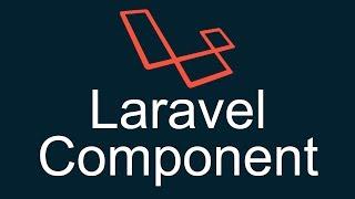 Laravel component - How to use components in laravel  very easy and usefull