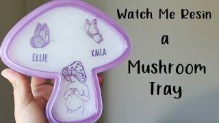 Pretty Mushroom Resin Tray (a gift for Czarina) | Watch Me Resin | Crafty Lefty