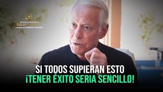 BRIAN TRACY: "Te aseguro que estos Principios cambiarán tu vida" ¡LOS RICOS lo saben y el resto no!