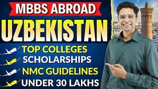 MBBS Abroad In UZBEKISTAN For INDIAN Students | NMC Approved Colleges , Scholarships , Low Cost MBBS