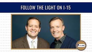 Follow the Light on I-15 • followHIM Favorites • May 19 - 25 • Come Follow Me