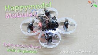 Happymodel Mobula7 - powerwhoop with 2S power