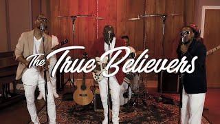 The True Believers - I'd Rather Have Jesus