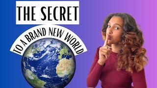 THE SECRET TO A NEW WORLD | Ep 17 | The Truth Podcast