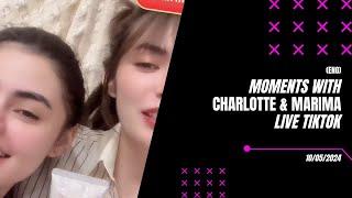 Charlotte & Marima LIVE on TikTok || 10/05/2024 #otp #englot #engfawaraha  #charlotteaustin