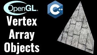 Vertex Array Objects // OpenGL Tutorial #17