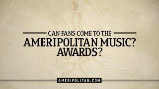 Ameripolitan | Can fans come to the Ameripolitan Music Awards?