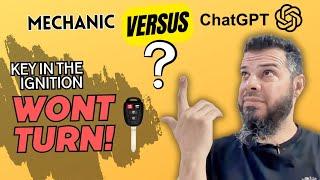 Key in Ignition - Car Wont Start! Mechanic Vs ChatGPT
