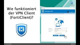 Wie funktioniert der VPN Client FortiClient?