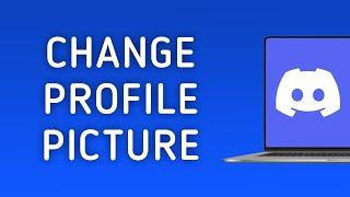 How To Change Profile Picture On Discord App On PC (New Update)
