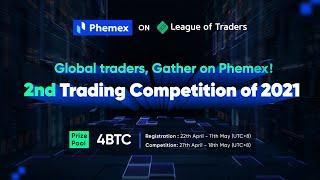 Phemex X League of Traders - 2nd Trading Competition