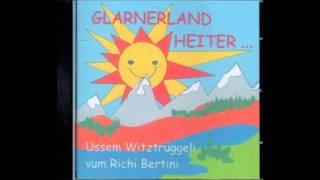 Richi Bertini - Glarnerland heiter - 03/11