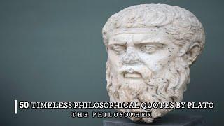 50 TIMELESS Philosophical Quotes By PLATO