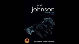 "Dark Horse" de Craig Johnson lu par Laurent Charpentier