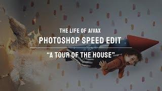 Photoshop Speed Edit - "A Tour of the House"