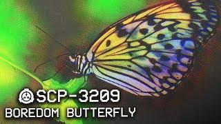 SCP-3209 - Boredom Butterfly  : Object Class - Euclid : Mind-Affecting SCP