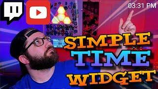 How to add a SIMPLE Time Clock Widget for Stream | Twitch | Youtube