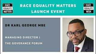 Race Equality Matters Launch Event  - Dr Karl George MBE