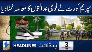 Military Courts Case | Supreme Court's Final Decision | Headlines 3 PM | 7 Jan 2025 | Khyber | KA1W