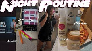 MY NIGHT ROUTINE • school work, cleaning, hygiene, good eats •
