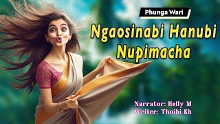 Ngaosinabi Hanubi Nupimacha || Manipuri Funga Wari || Helly M || Thoibi Khuman ️