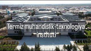 Termiz muhandislik texnologiya instituti haqida